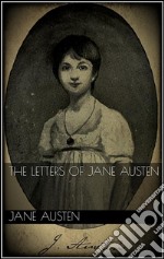 The letters of Jane Austen. E-book. Formato EPUB ebook