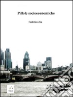 Pillole socioeconomiche. E-book. Formato EPUB ebook