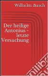 Der heilige Antonius - letzte Versuchung. E-book. Formato EPUB ebook