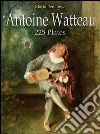 Antoine Watteau: 225 plates. E-book. Formato EPUB ebook