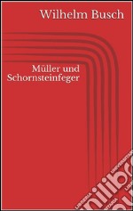 Müller und Schornsteinfeger. E-book. Formato EPUB ebook