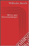 Müller und Schornsteinfeger. E-book. Formato EPUB ebook