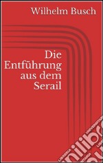 Die Entführung aus dem Serail. E-book. Formato EPUB ebook