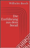 Die Entführung aus dem Serail. E-book. Formato EPUB ebook