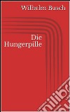 Die Hungerpille. E-book. Formato EPUB ebook