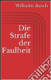 Die Strafe der Faulheit. E-book. Formato EPUB ebook