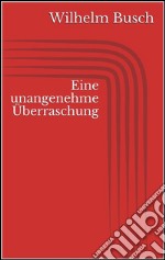 Eine unangenehme Überraschung. E-book. Formato EPUB ebook