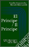 El Príncipe / Il Principe (Edición bilingüe: español - italiano / Edizione bilingue: spagnolo - italiano). E-book. Formato EPUB ebook