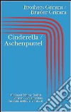Cinderella / Aschenputtel (Bilingual Edition: English - German / Zweisprachige Ausgabe: Englisch - Deutsch). E-book. Formato EPUB ebook