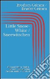 Little Snow-White / Sneewittchen (Bilingual Edition: English - German / Zweisprachige Ausgabe: Englisch - Deutsch). E-book. Formato EPUB ebook