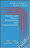 Brother and Sister / Brüderchen und Schwesterchen (Bilingual Edition: English - German / Zweisprachige Ausgabe: Englisch - Deutsch). E-book. Formato EPUB ebook