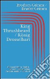 King Thrushbeard / König Drosselbart (Bilingual Edition: English - German / Zweisprachige Ausgabe: Englisch - Deutsch). E-book. Formato EPUB ebook