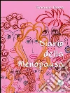 Diario della menopausa. E-book. Formato EPUB ebook di Giovanna Ressa