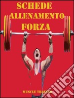 Schede allenamento forza per la palestra. E-book. Formato EPUB ebook