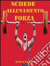 Schede allenamento forza per la palestra. E-book. Formato EPUB ebook