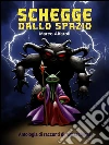Schegge dallo spazio - antologia. E-book. Formato EPUB ebook