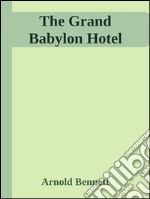 The Grand Babylon Hotel. E-book. Formato EPUB ebook