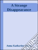 A strange disappearance. E-book. Formato EPUB ebook