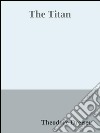 The Titan. E-book. Formato EPUB ebook