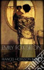 Emily Fox Seton. E-book. Formato Mobipocket ebook