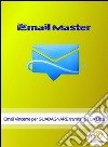 Email master. E-book. Formato PDF ebook