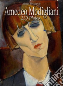 Amedeo Modigliani: 230 plates. E-book. Formato Mobipocket ebook di Maria Peitcheva