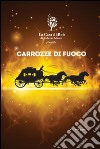 Carrozze di fuoco. E-book. Formato EPUB ebook di Roberto Monti