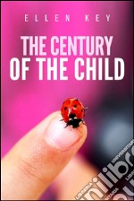 The century of the child. E-book. Formato EPUB ebook