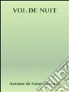 Vol de nuit. E-book. Formato Mobipocket ebook di Antoine de Saint-Exupéry