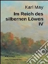 Im Reich des silbernen Löwen IV. E-book. Formato EPUB ebook