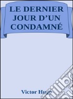 Le dernier jour d'un condamné. E-book. Formato Mobipocket ebook