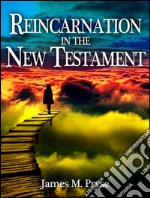 Reincarnation in the New Testament. E-book. Formato EPUB ebook