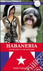 Habaneria - The Return of the Havanese. E-book. Formato EPUB ebook