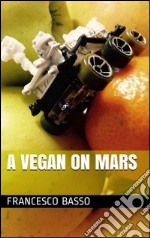 A vegan on Mars. E-book. Formato EPUB ebook