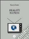 Reality Nation (English). E-book. Formato EPUB ebook di Martin Selmi