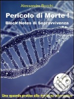 Pericolo di morte! Block notes di sopravvivenza. E-book. Formato EPUB ebook