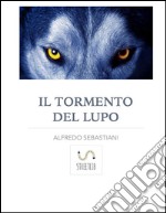 Il tormento del lupo. E-book. Formato Mobipocket ebook