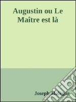 Augustin ou Le maître est là. E-book. Formato EPUB ebook