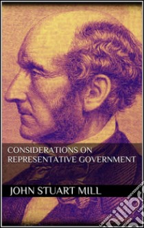 Considerations on representative government. E-book. Formato Mobipocket ebook di John Stuart Mill