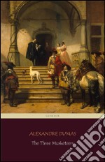 The Three Musketeers (Centaur Classics) [The 100 greatest novels of all time - #90]. E-book. Formato EPUB ebook