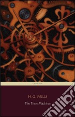 The Time Machine (Centaur Classics) [The 100 greatest novels of all time - #96]. E-book. Formato EPUB