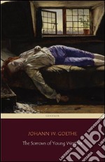 The Sorrows of Young Werther (Centaur Classics) [The 100 greatest novels of all time - #83]. E-book. Formato EPUB ebook