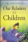 Our relation to children. E-book. Formato Mobipocket ebook