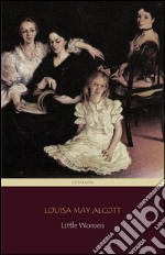 Little Women (Centaur Classics) [The 100 greatest novels of all time - #82]. E-book. Formato EPUB ebook