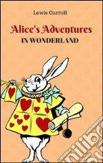 Alice's adventures in Wonderland. E-book. Formato EPUB ebook