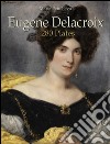 Eugene Delacroix: 280 plates. Ediz. illustrata. E-book. Formato EPUB ebook