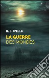 La guerre des mondes. E-book. Formato Mobipocket ebook