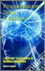 Programmazione Neuro-Linguistica - PNL. E-book. Formato EPUB ebook