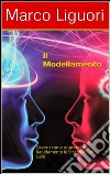 Il Modellamento - PNL. E-book. Formato EPUB ebook