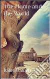 The Home and the World . E-book. Formato EPUB ebook